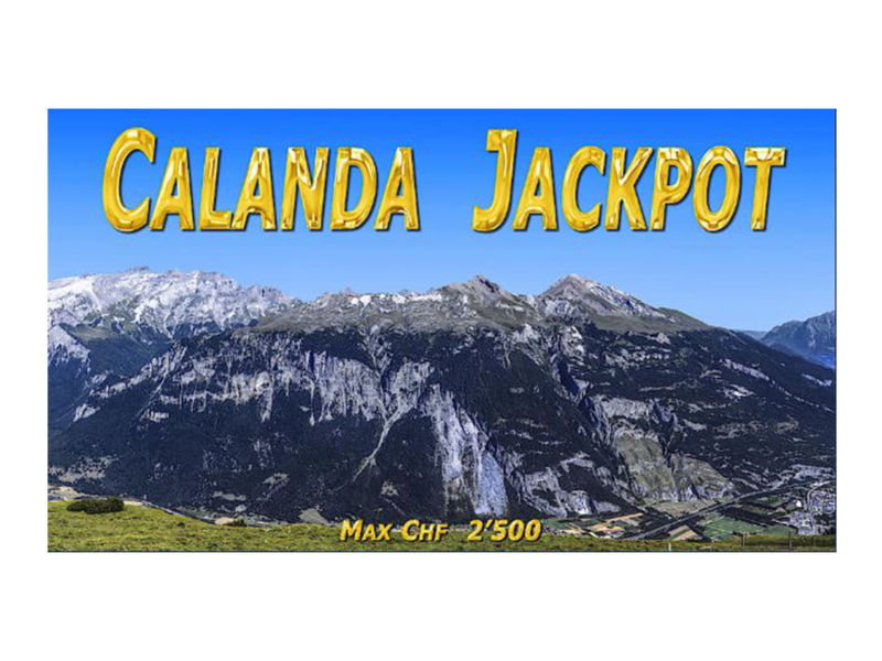 Ein Panoramablick auf schneebedeckte Berge unter einem klaren blauen Himmel. In fetter gelber Schrift steht „Calanda Jackpot“. Darunter steht „Max CHF 2'500“.